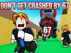 Gra Don't Get Crushed by 67