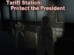 Gra Tariff Station: Protect the President