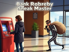 Gra Bank Robbery Sneak Master