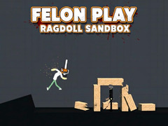 Gra Felon Play: Ragdoll Sandbox