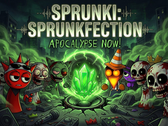 Gra Sprunki: Sprunkfection Apocalypse Now!