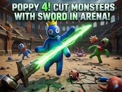 Gra Poppy 4! Cut Monsters with Sword in Arena!