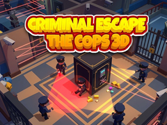 Gra Criminal Escape the Cops 3D