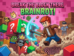 Gra Break the block there, Brainrot!