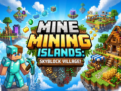 Gra Mine Mining Islands: Skyblock Village!