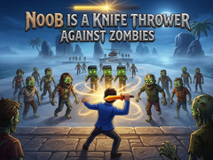 Gra Noob is a Knife Thrower Against Zombies