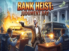 Gra Bank Heist: Judgment Day