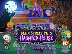 Gra Main Street Pets Haunted House