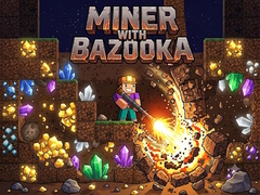 Gra Miner with bazooka
