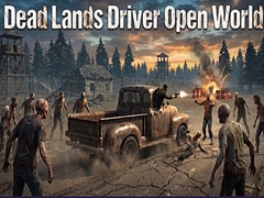 Gra Dead Lands Driver Open World