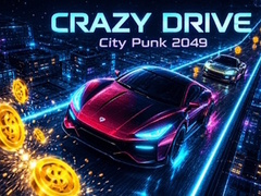 Gra Crazy Drive: City Punk 2049