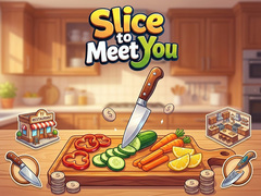 Gra Slice To Meet You