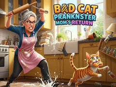 Gra Bad Cat Prankster Mom's Return