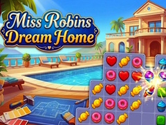 Gra Miss Robins Dream Home