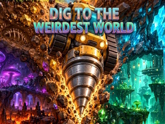 Gra Dig to the Weirdest World