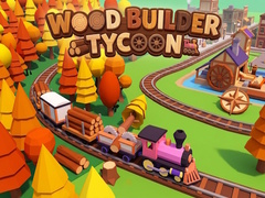 Gra Wood Builder Tycoon
