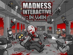 Gra Madness Interactive: In Vain