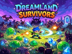 Gra Dreamland Survivors