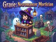 Gra Grave: Necromancer Mortician