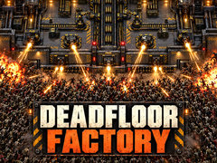 Gra Deadfloor Factory